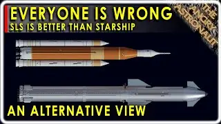 NASA SLS is better than SpaceX Starship!!  An alternative view.
