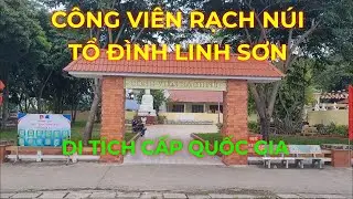 Công viên Rạch Núi và Tổ Đình Linh Sơn, Di tích lịch sử văn hóa cấp Quốc Gia