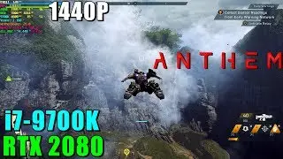 Anthem RTX 2080 & 9700K@4.6GHz - Max Settings 1440P