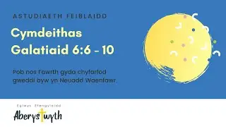Astudiaeth Feiblaidd - 2.12.2025 - Derrick Adams - Galatiaid 6:6-10 Cymdeithas