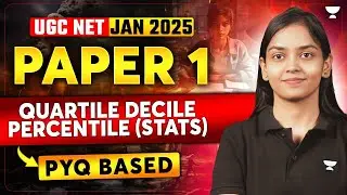 UGC NET Dec 2024 Paper 1 - Quartile, Decile and Percentile | UGC NET PYQs based 🔥| By Kanupriya Mam