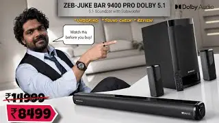 Zebronics Juke Bar 9400 Pro Dolby &bull; Unboxing, Sound Test & Full Setup (5.1 Soundbar Review) 525 watt