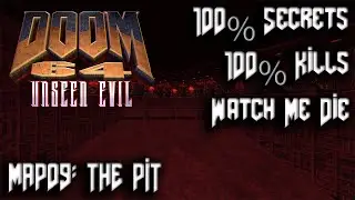 DOOM 64 Unseen Evil - DOOM II - Map09: The Pit - 100% Secrets