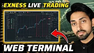 How to Trade on Exness Web Terminal (Part 6) | Complete Beginners Guide