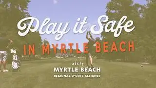 PLAY IT SAFE IN MYRTLE BEACH! SPORTS VENUES ARE OPEN, JUST PACK YOUR MASK