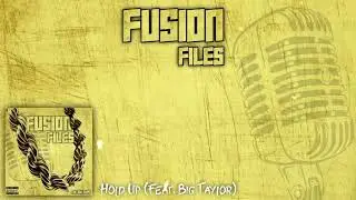 tnaka AM.P - Hold Up (feat. Big Taylor) [FUSION FILES: The Mixtape]