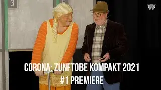 CORONA: Zunftobe kompakt 2021 #1 Premiere