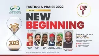 Day 5 DGCC 2022 End Of Year Fasting And Praise New Beginning EYFPFRI30122022