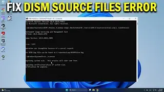 How To Fix The Source Files Could Not Be Found DISM Error - Easy Fix