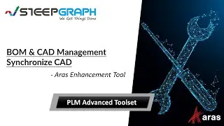 Synchronize CAD - BOM and CAD Management- Aras PLM Advanced Toolset