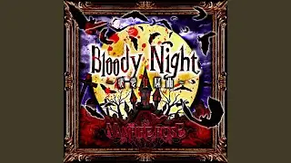 Bloody Night ～吸愛狂騒曲～