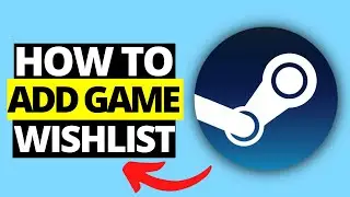 How To Add Game To Wishlist On Steam
