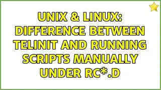 Unix & Linux: Difference between telinit and running scripts manually under rc\*.d