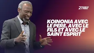 KOINONIA AVEC LE PÈRE, AVEC LE FILS ET AVEC LE SAINT ESPRIT -  PS YVES DJIKI