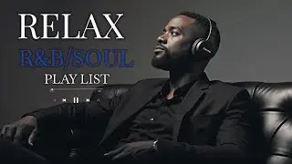【R&B Soul】Relaxing Romantic Playlist &ndash; Soulful Vocals & Deep Grooves