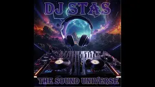 DJ STAS - The Sound Universe #1 Melodic House & Techno Mix #djstas #melodictechno