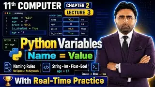 Variables in Python | 11th Class Computer Science Chapter 2 Python Programming | Qais Ali Khan 