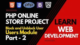 Block and Unblock User | User Module Part - 2 | PHP Online Store Project