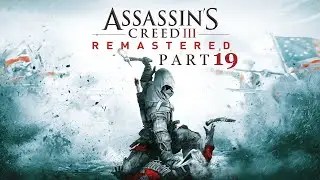 Assassin's Creed III Remastered | Part 19 | NO COMMENTS | Full Walkthrough | #simbaunltd