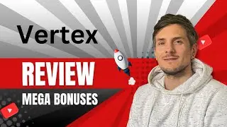 VERTEX Review + 4 Bonuses To Make It Work FASTER!