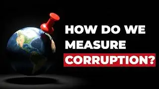 Global Corruption Explained: How Rankings Are Calculated