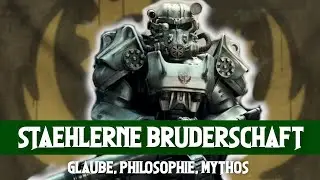St&auml;hlerne Bruderschaft - AUFSTIEG und FALL in Fallout erkl&auml;rt!