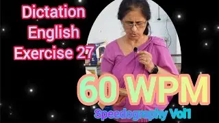 English Dictation | 60WPM | Exercise 27 | Shorthand | Speedography Vol 1 |