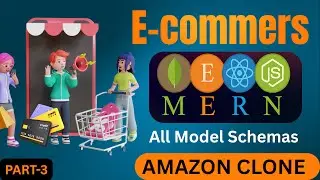Part 3: All Model Schemas | Backend | Amazon Clone Full-Stack MERN Tutorial