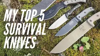 My TOP 5 Survival Knives and Why I Chose Them: Knives & Tools for Wilderness Survival