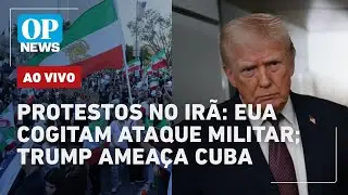 🔴AO VIVO | Protestos no Irã: EUA cogitam ataque militar; Trump ameaça Cuba; crise na Venezuela