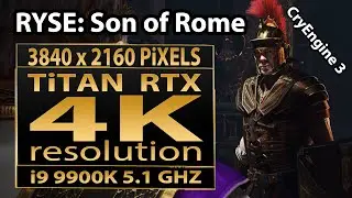 Ryse: Son of Rome (4K gameplay) | Titan RTX | CryEngine 3 demo | Crytek | i9 9900K | 3840x2160 | 4K