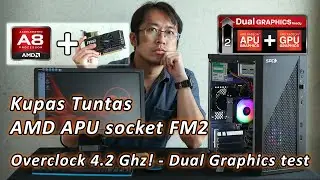 Kupas Tuntas PC Rakitan AMD APU A series! - Tips, Overclock dan Dual Graphics ft. R7 240