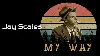 Jay Scales - My Way