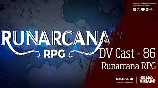 DVcast086 - Runarcana RPG