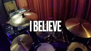 I BELIEVE | PHIL WICKHAM | DRUM COVER