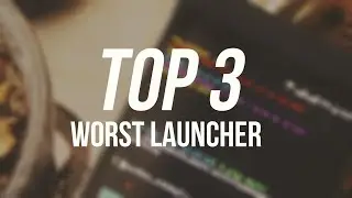 Top 3 Worst Android Launcher in 2018 : Last one pissed me off