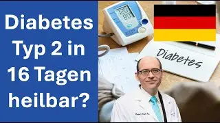 Diabetes heilbar? Dr. Greger zeigt, wie Ern&auml;hrung Typ-2-Diabetes in 16 Tagen umkehrt! (Deutsch)