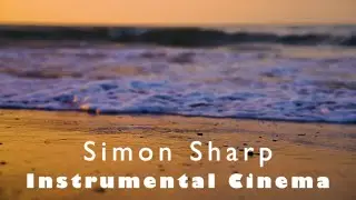 Simon Sharp - Instrumental Cinema - epic relaxation music - Mind Drifter