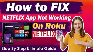 How to Fix: Netflix App Not Working on Roku | Netflix not opening on ROKU