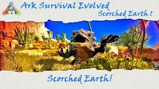 Ark Scorched Earth: First look!