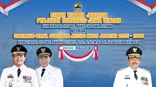 LIVE | SERTIJAB  DAN PISAH SAMBUT GUBERNUR DAN WAKIL GUBERNUR JAWA TENGAH MASA JABATAN 2025-2030