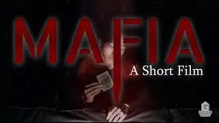 MAFIA: A Short Film
