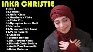 Inka Christie Full Album - Lagu Pop Indonesia Terbaik & Terpopuler Sepanjang Masa
