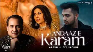Andaaz E Karam Mashup | Arshu Musix | Madhur Sharma | Rahat Fateh Ali Khan