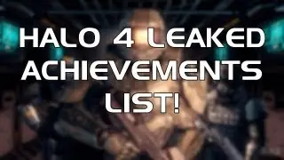 Halo 4 - Leaked Achievements!