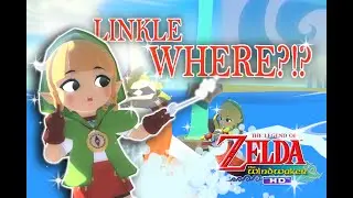 GUESS WHO'S HERE!!! (The Legend of Zelda: Wind Waker) Linkle in WWHD