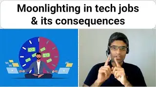 Moonlighting in tech jobs, consequences and tips on how to handle