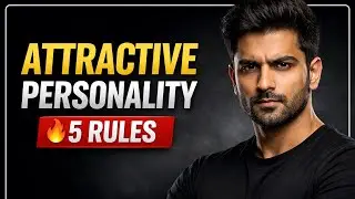 Attractive Personality Kaise Banayein? | 5 Rules That Change How People Treat You 