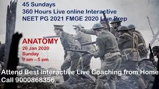 9 am to 5 pm Sunday  Anatomy NEET PG 2021 FMGE 2020 Revision Join 45 Sunday 360 Hours Live Classes