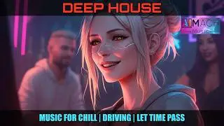 Time to Unwind | Deep House | Melodic Techno